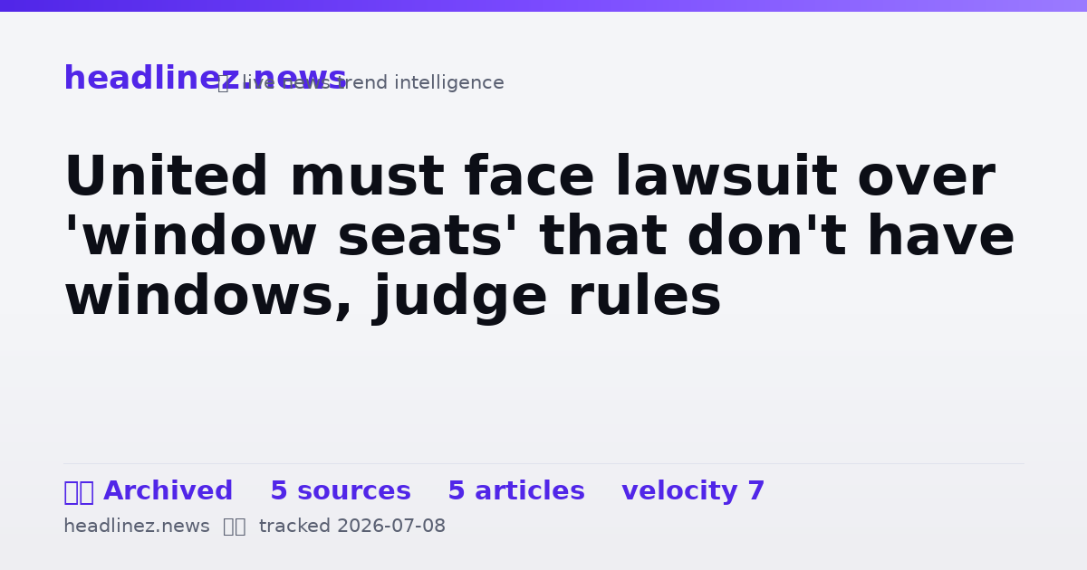 Visual summary for United must face lawsuit over 'window seats' that don't have windows, judge rules