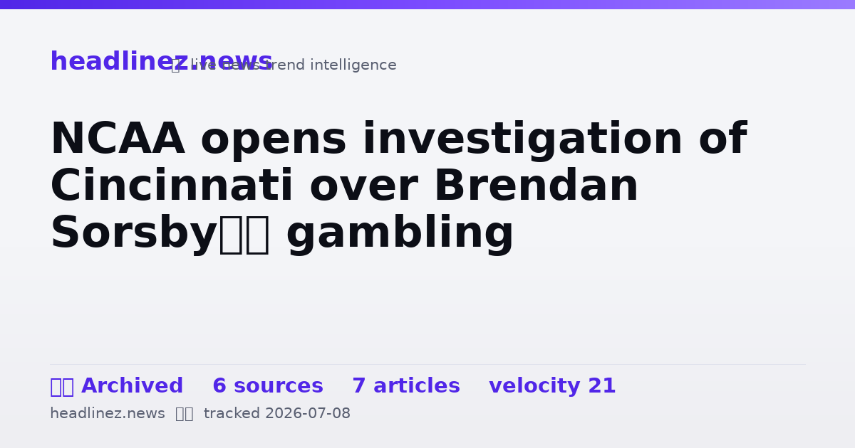 Visual summary for NCAA opens investigation of Cincinnati over Brendan Sorsby’s gambling