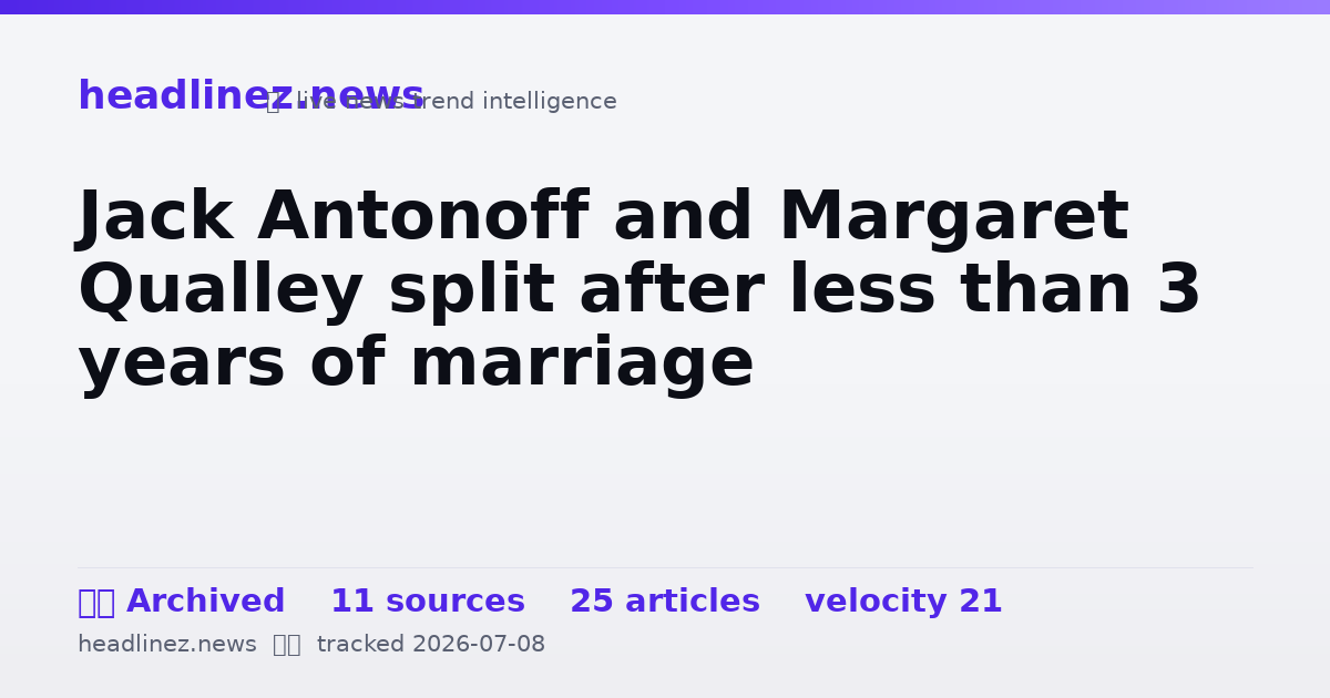 Visual summary for Jack Antonoff and Margaret Qualley split after less than 3 years of marriage