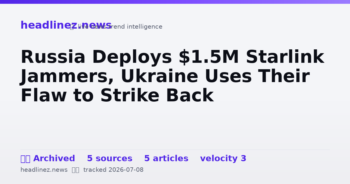 Visual summary for Russia Deploys $1.5M Starlink Jammers, Ukraine Uses Their Flaw to Strike Back