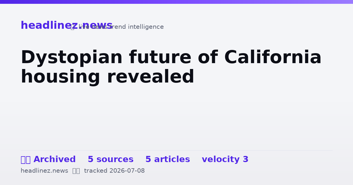 Visual summary for Dystopian future of California housing revealed