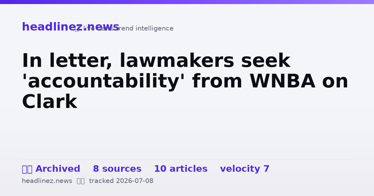 Visual summary for In letter, lawmakers seek 'accountability' from WNBA on Clark