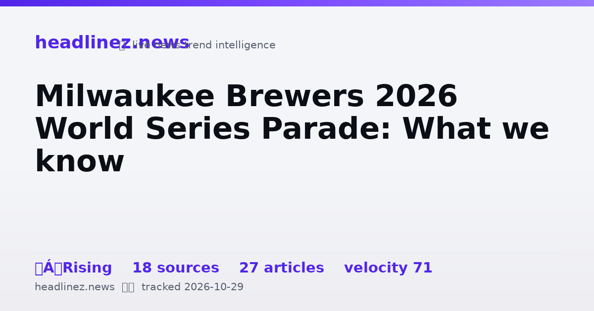 Visual summary for Milwaukee Brewers 2026 World Series Parade: What we know