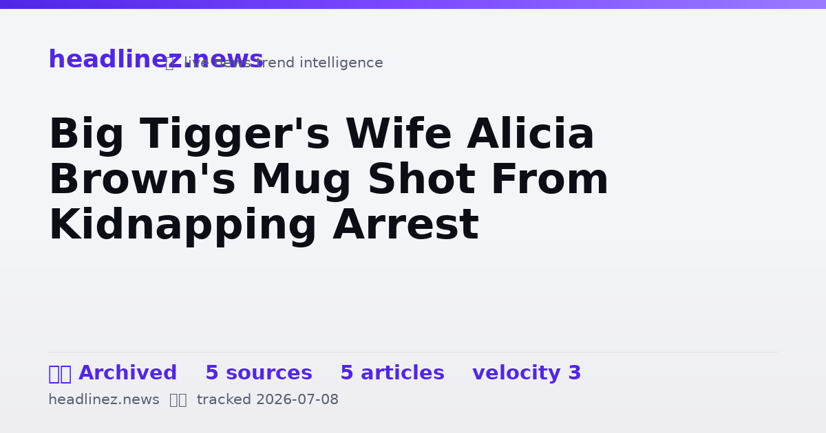 Visual summary for Big Tigger's Wife Alicia Brown's Mug Shot From Kidnapping Arrest