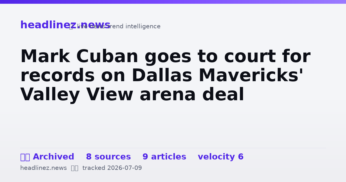 Visual summary for Mark Cuban goes to court for records on Dallas Mavericks' Valley View arena deal