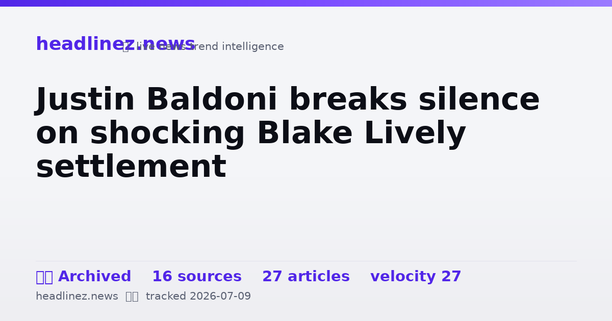 Visual summary for Justin Baldoni breaks silence on shocking Blake Lively settlement
