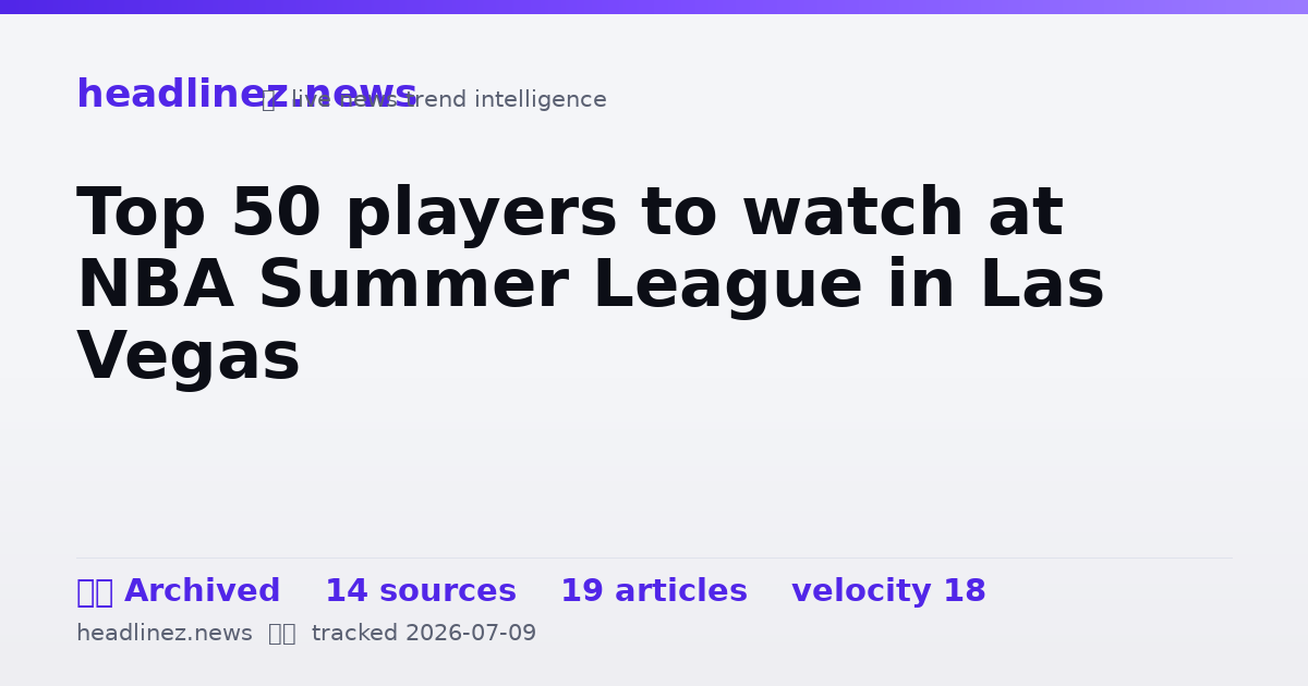Visual summary for Top 50 players to watch at NBA Summer League in Las Vegas