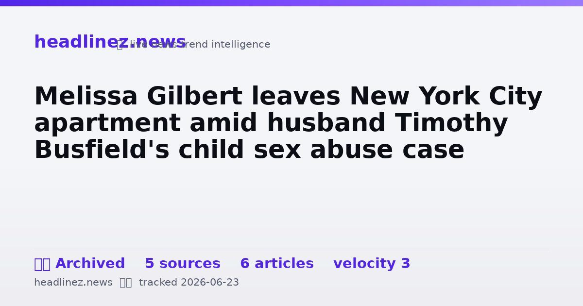 Visual summary for Melissa Gilbert leaves New York City apartment amid husband Timothy Busfield's child sex abuse case