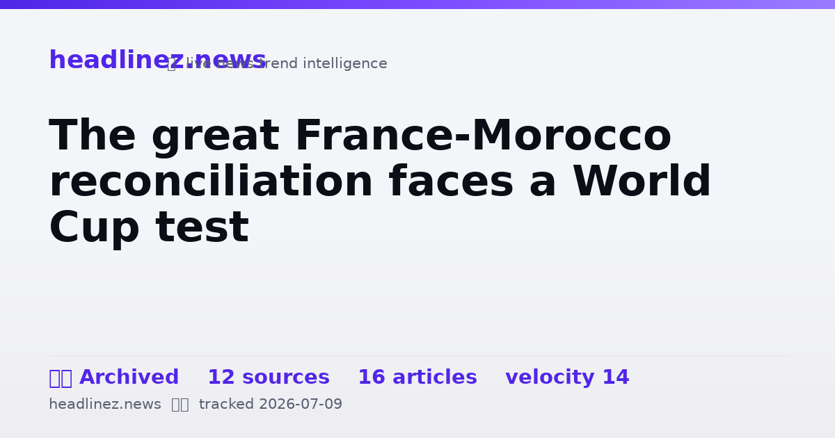 Visual summary for The great France-Morocco reconciliation faces a World Cup test