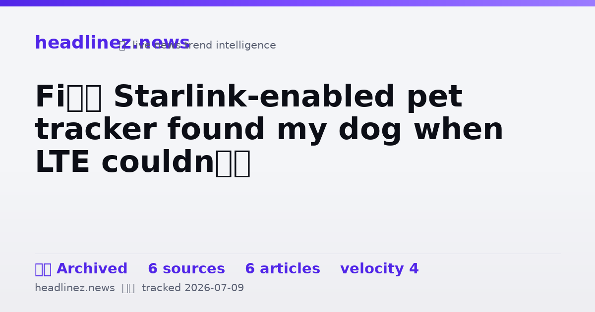 Visual summary for Fi’s Starlink-enabled pet tracker found my dog when LTE couldn’t