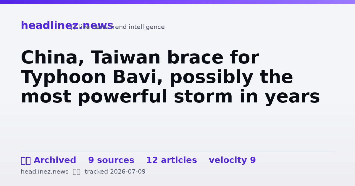 Visual summary for China, Taiwan brace for Typhoon Bavi, possibly the most powerful storm in years