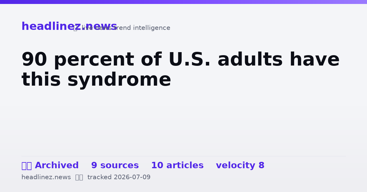 Visual summary for 90 percent of U.S. adults have this syndrome