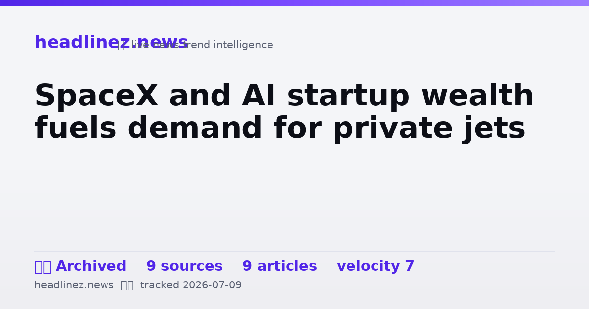 Visual summary for SpaceX and AI startup wealth fuels demand for private jets