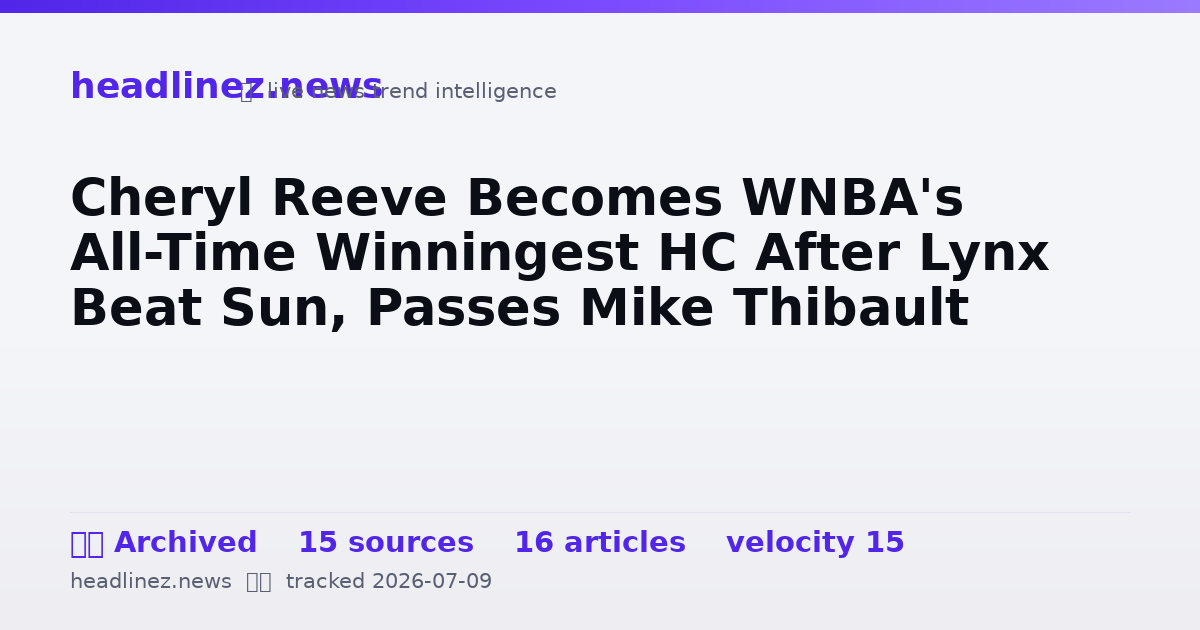 Visual summary for Cheryl Reeve Becomes WNBA's All-Time Winningest HC After Lynx Beat Sun, Passes Mike Thibault