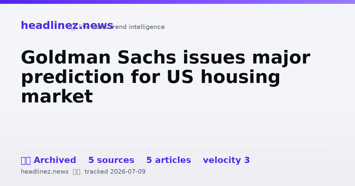 Visual summary for Goldman Sachs issues major prediction for US housing market