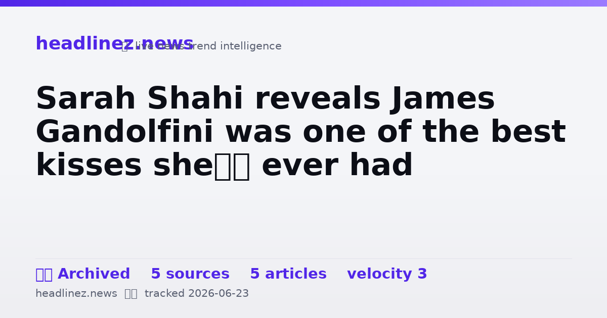 Visual summary for Sarah Shahi reveals James Gandolfini was one of the best kisses she’s ever had