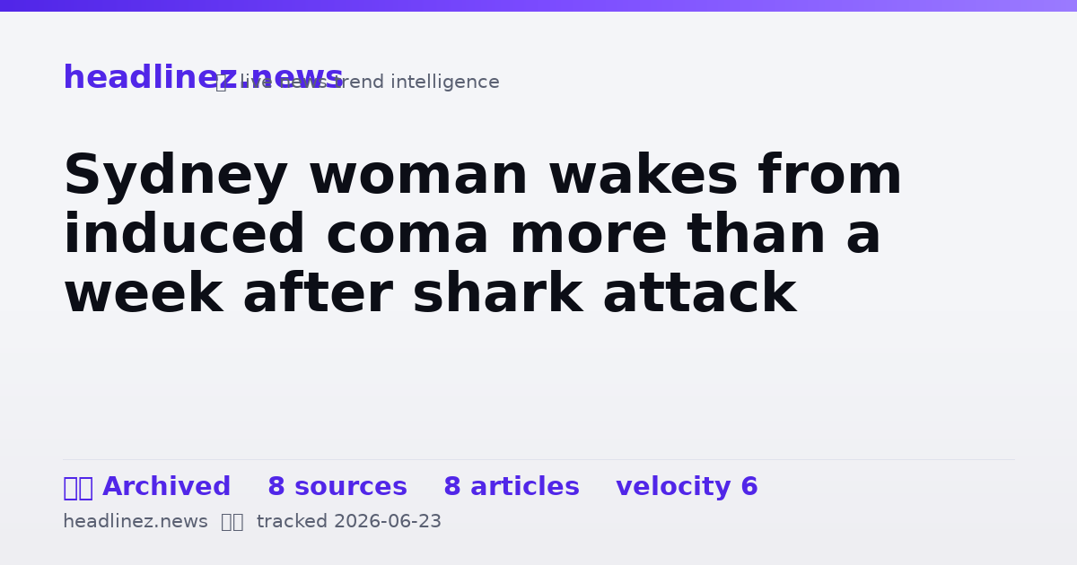 Visual summary for Sydney woman wakes from induced coma more than a week after shark attack