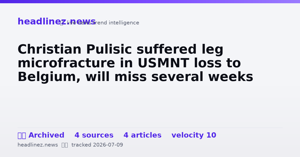 Visual summary for Christian Pulisic suffered leg microfracture in USMNT loss to Belgium, will miss several weeks