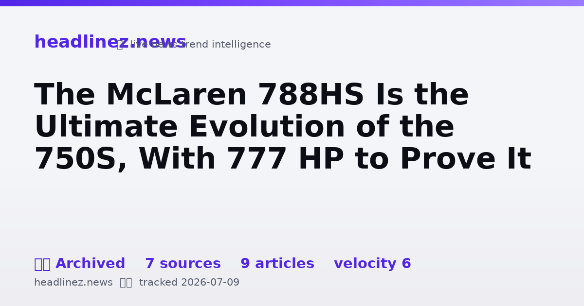 Visual summary for The McLaren 788HS Is the Ultimate Evolution of the 750S, With 777 HP to Prove It