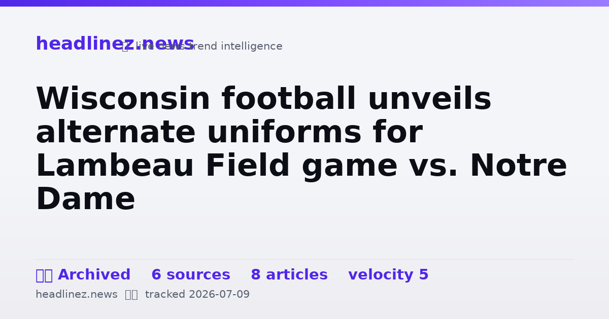 Visual summary for Wisconsin football unveils alternate uniforms for Lambeau Field game vs. Notre Dame