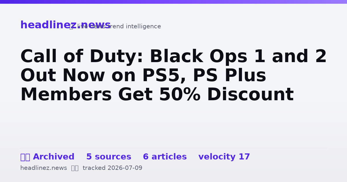 Visual summary for Call of Duty: Black Ops 1 and 2 Out Now on PS5, PS Plus Members Get 50% Discount