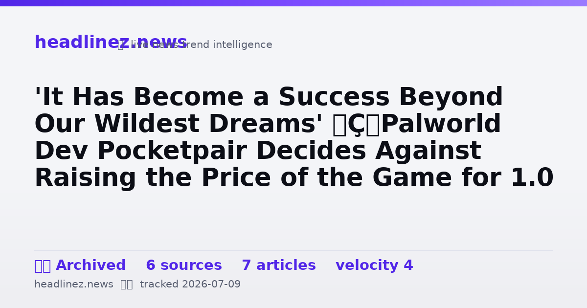 Visual summary for 'It Has Become a Success Beyond Our Wildest Dreams' — Palworld Dev Pocketpair Decides Against Raising the Price of the Game for 1.0 Launch