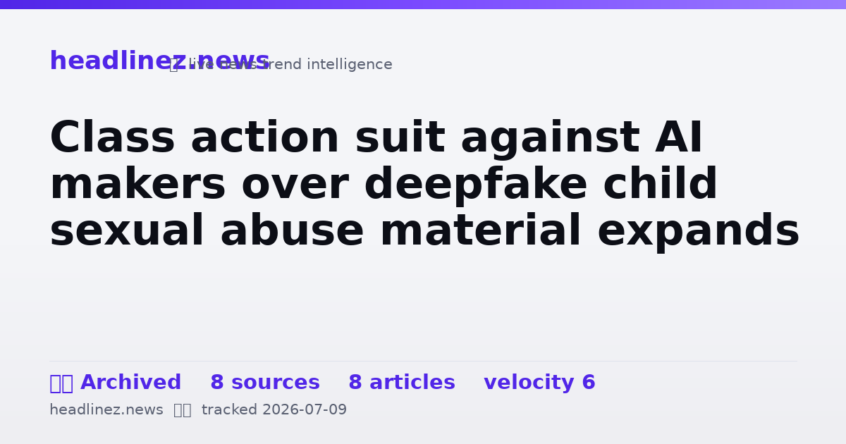 Visual summary for Class action suit against AI makers over deepfake child sexual abuse material expands