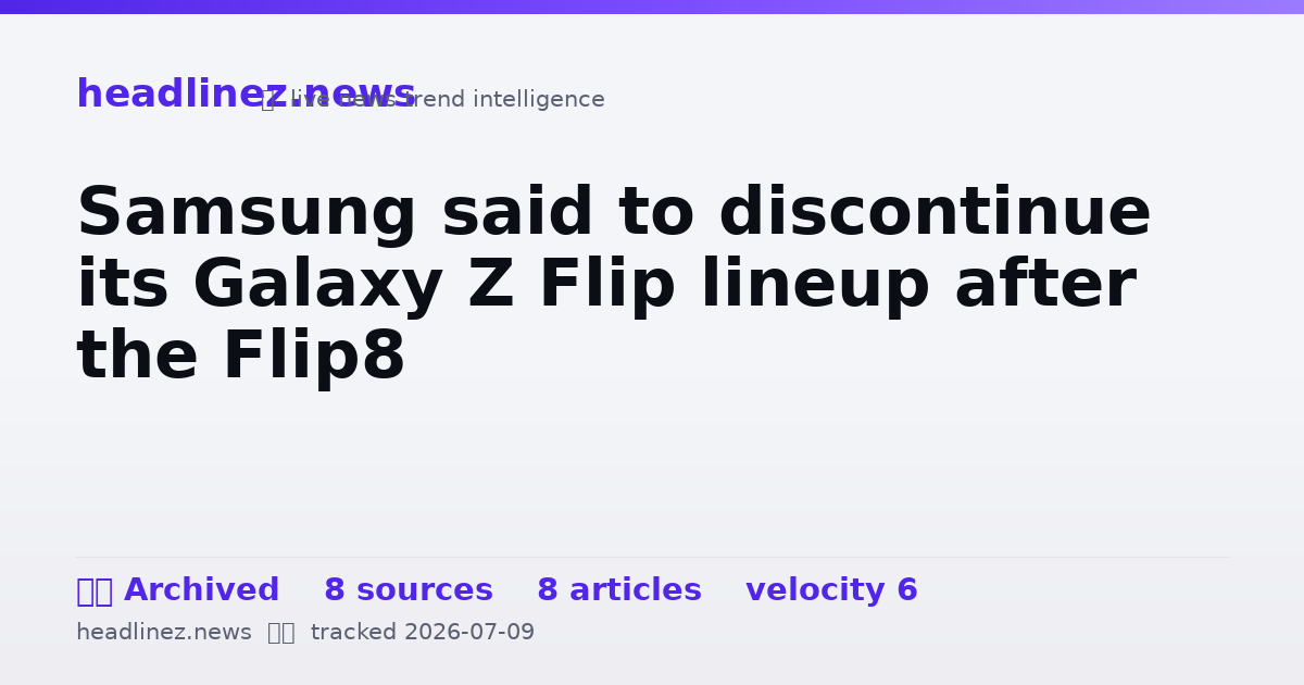 Visual summary for Samsung said to discontinue its Galaxy Z Flip lineup after the Flip8