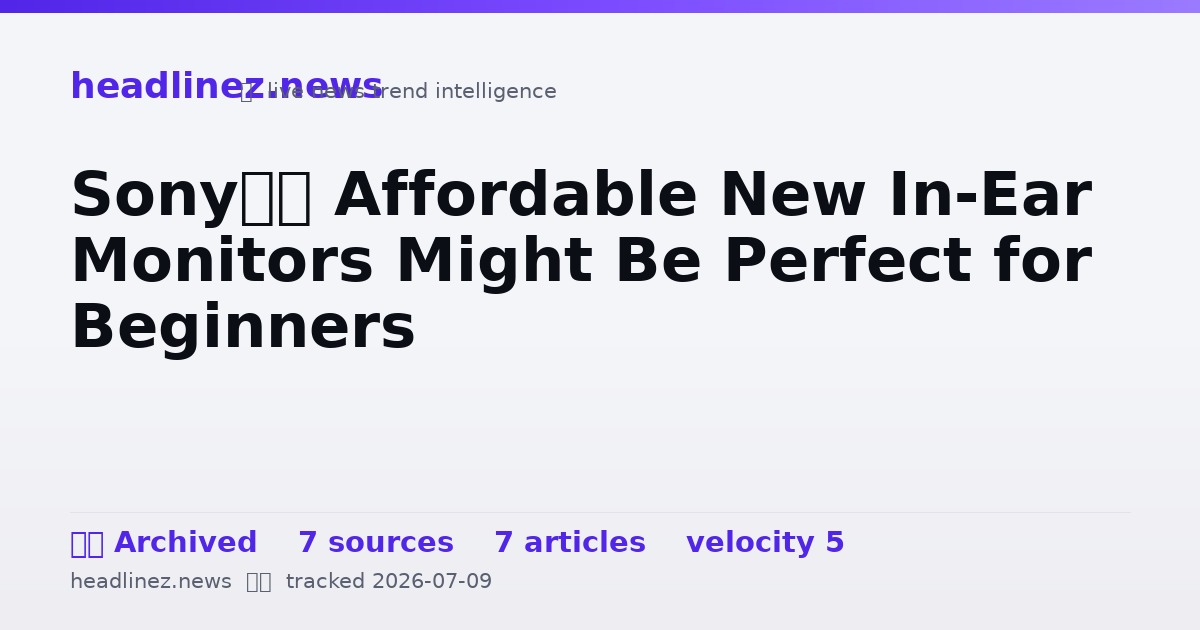 Visual summary for Sony’s Affordable New In-Ear Monitors Might Be Perfect for Beginners