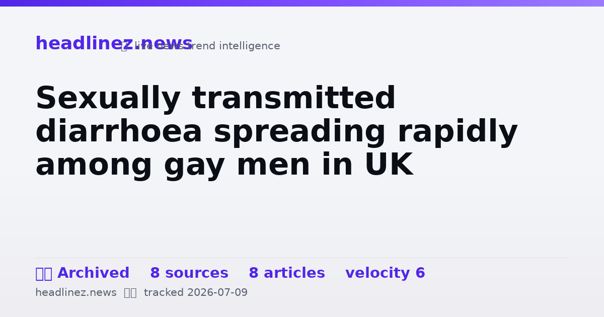 Visual summary for Sexually transmitted diarrhoea spreading rapidly among gay men in UK
