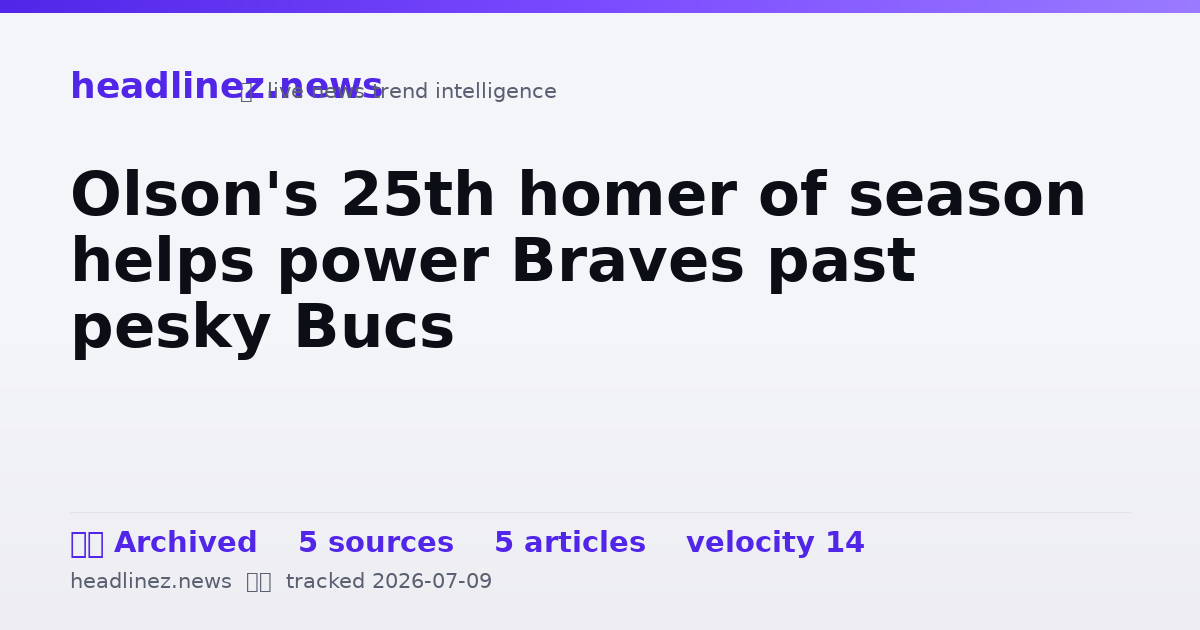Visual summary for Olson's 25th homer of season helps power Braves past pesky Bucs