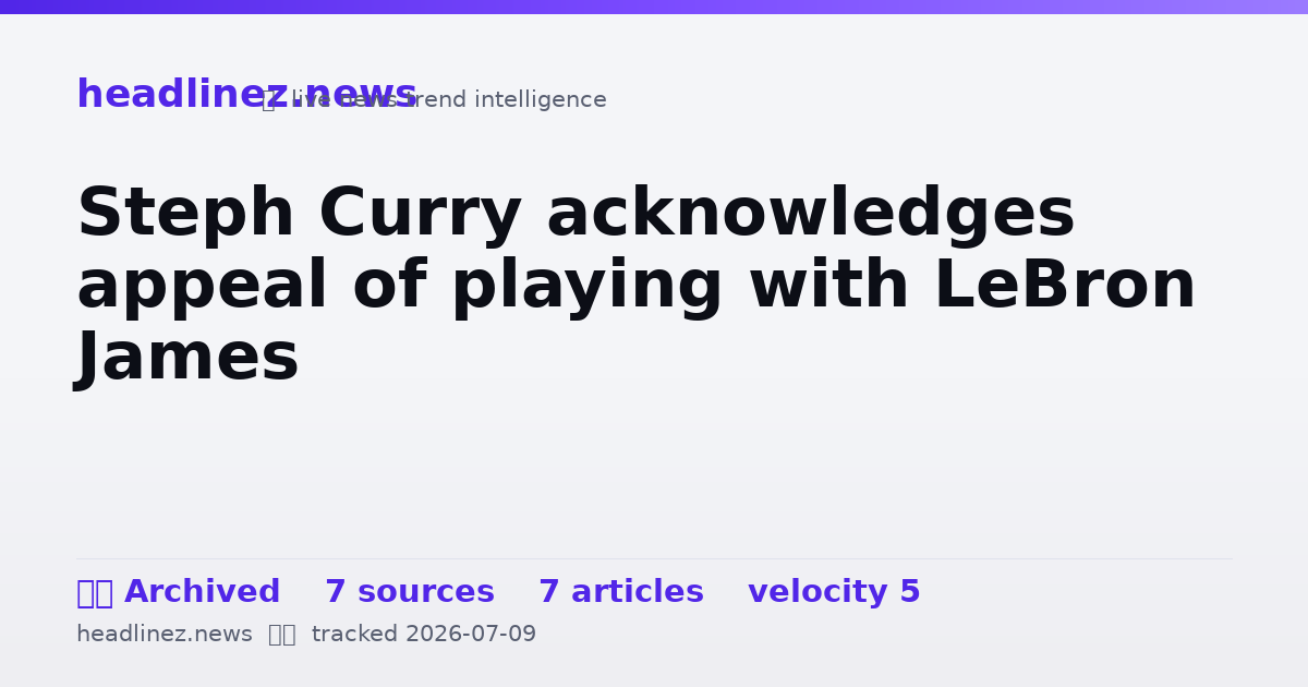 Visual summary for Steph Curry acknowledges appeal of playing with LeBron James