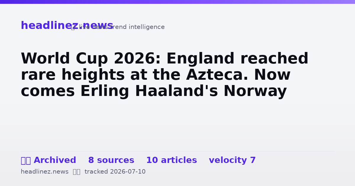 Visual summary for World Cup 2026: England reached rare heights at the Azteca. Now comes Erling Haaland's Norway