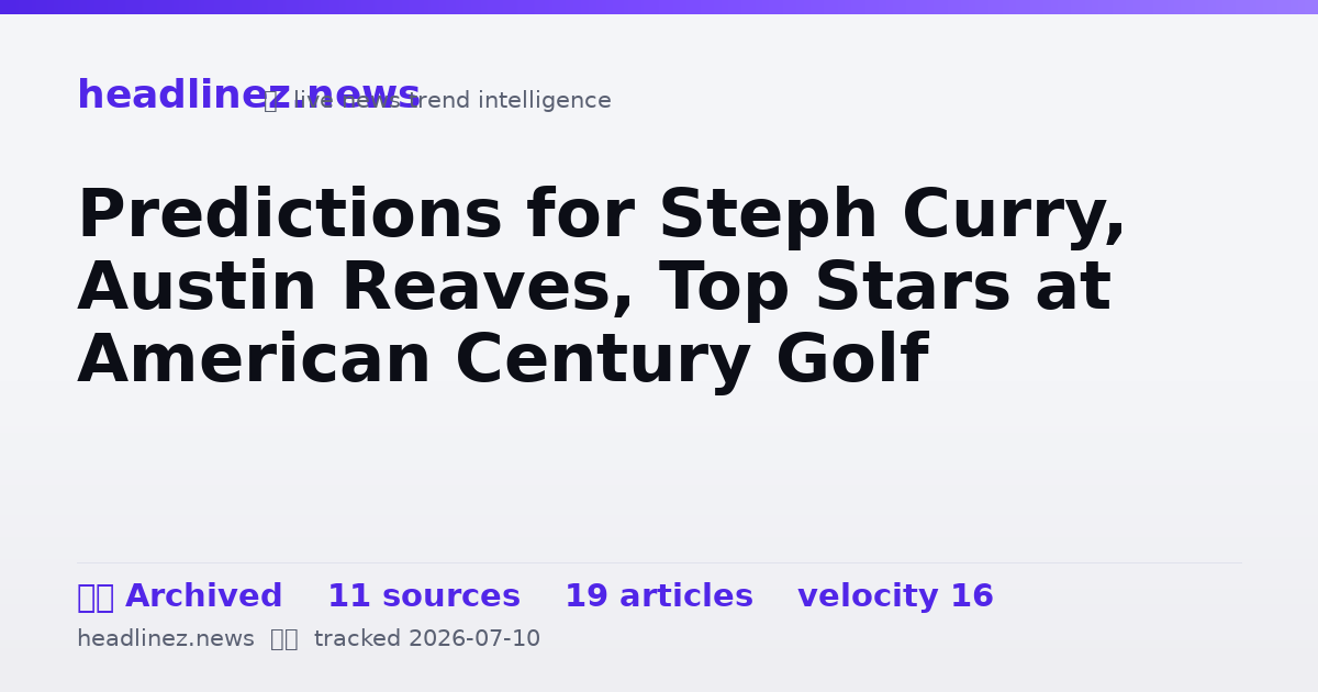 Visual summary for Predictions for Steph Curry, Austin Reaves, Top Stars at American Century Golf