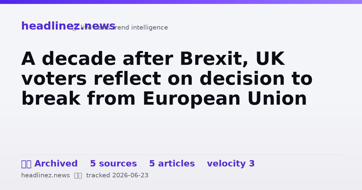 Visual summary for A decade after Brexit, UK voters reflect on decision to break from European Union