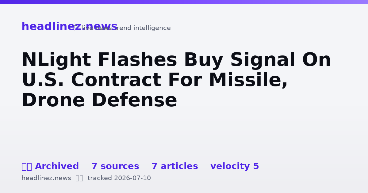Visual summary for NLight Flashes Buy Signal On U.S. Contract For Missile, Drone Defense